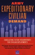 Army Expeditionary Civilian Demand: Forecasting Future Requirements for Civilian Deployments