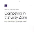Competing in the Gray Zone: Russian Tactics and Western Responses