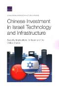 Chinese Investment in Israeli Technology and Infrastructure: Security Implications for Israel and the United States