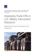 Assessing Trade-Offs in U.S. Military Intervention Decisions