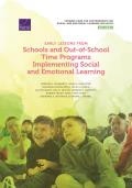 Early Lessons from Schools and Out-of-School Time Programs Implementing Social and Emotional Learning