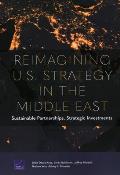 Reimagining U.S. Strategy in the Middle East: Sustainable Partnerships, Strategic Investments