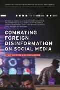 Combating Foreign Disinformation on Social Media: Study Overview and Conclusions