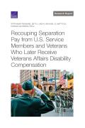 Recouping Separation Pay from U.S. Service Members and Veterans Who Later Receive Veterans Affairs Disability Compensation