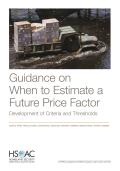 Guidance on When to Estimate a Future Price Factor: Development of Criteria and Thresholds
