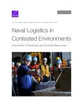 Naval Logistics in Contested Environments: Examination of Stockpiles and Industrial Base Issues