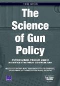 The Science of Gun Policy: A Critical Synthesis of Research Evidence on the Effects of Gun Policies in the United States, 3rd Edition