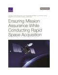 Ensuring Mission Assurance While Conducting Rapid Space Acquisition