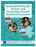 Assessing Pittsburgh's Science- And Technology-Focused Workforce Ecosystem