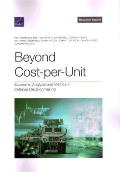 Beyond Cost-Per-Unit: Economic Analysis and Metrics in Defense Decisionmaking