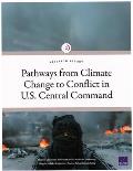 Pathways from Climate Change to Conflict in U.S. Central Command