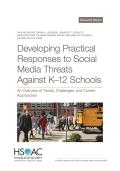 Developing Practical Responses to Social Media Threats Against K-12 Schools: An Overview of Trends, Challenges, and Current Approaches