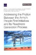 Addressing the Friction Between the Army's People First Initiatives and Its Readiness Generation Process