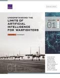 Understanding the Limits of Artificial Intelligence for Warfighters: Volume 1, Summary