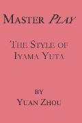 Master Play The Style of Iyama Yuta