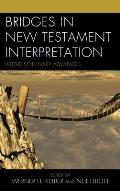 Bridges in New Testament Interpretation: Interdisciplinary Advances