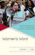 Women's Work: The Transformational Power of Faith-Based Community Organizing