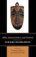 Bible, Interpretation, and Context: Reading Meaning from an African Perspective