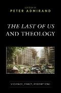 The Last of Us and Theology: Violence, Ethics, Redemption?