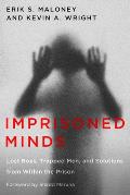 Imprisoned Minds: Lost Boys, Trapped Men, and Solutions from Within the Prison
