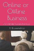 Online or Offline Business: The Ultimate Success Formula