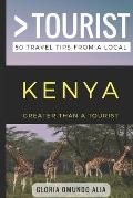 Greater Than a Tourist- Kenya: 50 Travel Tips from a Local