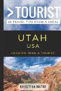 Greater Than a Tourist- Utah USA: 50 Travel Tips from a Local