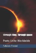 Through Time, Through Space: Poets Unite Worldwide