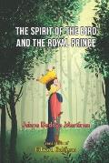 The spirit of the bird and the royal prince: A juvenile spiritual story