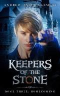 Keepers of the Stone Book Three: Homecoming
