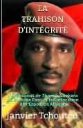 La Trahison d'Int?grit?: L'assassinat de Thomas Sankara du Burkina Faso et la Suffocation de l'Espoir en Afrique