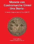 Monete Con Contromarche Cinesi - Una Storia: Le monete d'argento usate in Cina 1600 - 1935