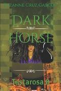 Dark Horse: Testarosa 8