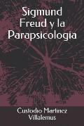 Sigmund Freud Y La Parapsicologia