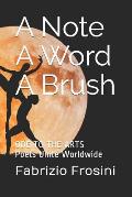 A Note, A Word, A Brush: Ode To The Arts - Poets Unite Worldwide