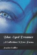 Blue-Eyed Dreamer: A Collection of Love Poems