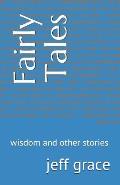 Fairly Tales: Wisdom and Other Stories
