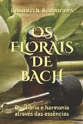 OS Florais de Bach: Equil?brio e harmonia atrav?s das ess?ncias