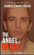 The Angel of Death: The Shocking True Story of Serial Killer Charles Edmund Cullen