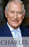 Prince Charles: The Man Who Would Be King