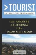 Greater Than a Tourist- Los Angeles California USA: 50 Travel Tips from a Local
