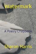 Watermark: A Poetry Chapbook