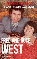 Fred & Rose West: The Couple Who Killed: Shocking True Serial Killers Stories