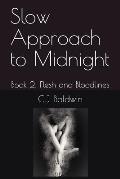 Slow Approach to Midnight: Book 2: Flesh and Bloodlines