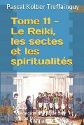 Reiki, M?decine Mystique de Mikao Usui: Tome 11. Le Reiki Et Les Spiritualit?s