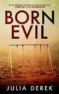 Born Evil: A dark psychological thriller with a killer twist