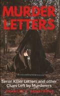 Murder Letters: Serial Killer Letters and other Clues Left by Murderers