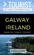 Greater Than a Tourist- Galway Ireland: 50 Travel Tips from a Local