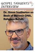 Dr. Simon Southerton on Book of Mormon DNA, Religious Beliefs