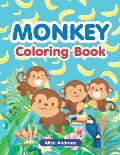 Monkey Coloring Book: An Adult Coloring Book with Fun, Easy, and Relaxing Coloring Pages Book for Kids Ages 2-4, 4-8